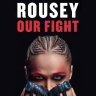 Our Fight - Ronda Rousey